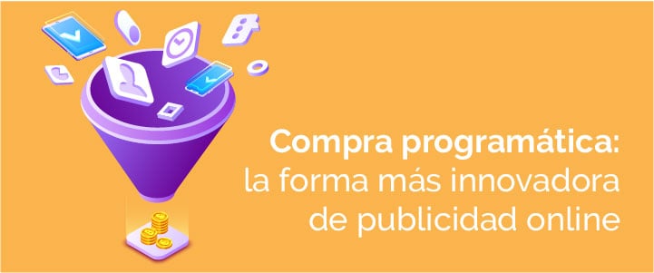 Compra programática, un tipo de publicidad online
