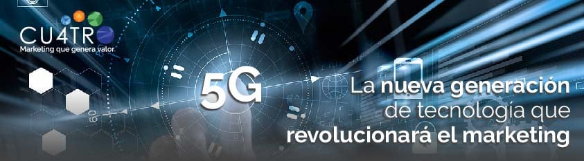 Conoce la tecnología 5G y sus usos en marketing